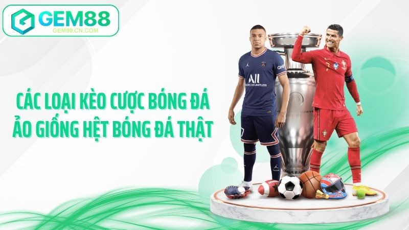 Các loại kèo cược bóng đá ảo giống hệt bóng đá thật